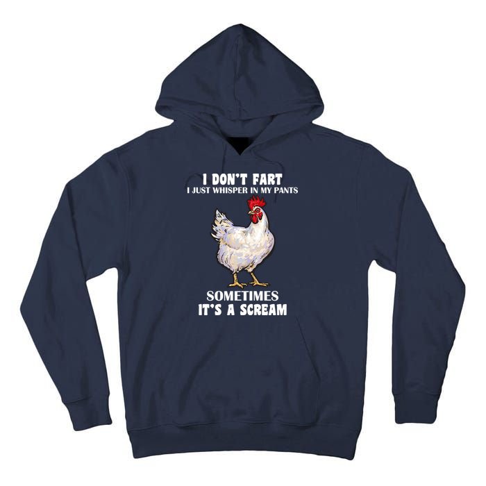 I Don't Fart I whisper In My Pants It's A Scream Tall Hoodie