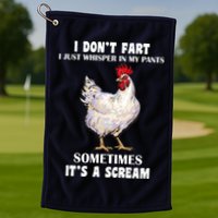 I Don't Fart I whisper In My Pants It's A Scream Golf Towel