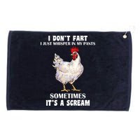 I Don't Fart I whisper In My Pants It's A Scream Grommeted Golf Towel