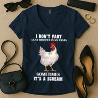 I Don't Fart I whisper In My Pants It's A Scream Women's V-Neck T-Shirt