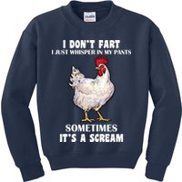I Don't Fart I whisper In My Pants It's A Scream Kids Sweatshirt