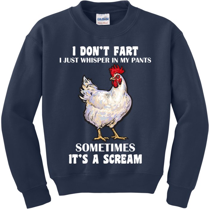 I Don't Fart I whisper In My Pants It's A Scream Kids Sweatshirt
