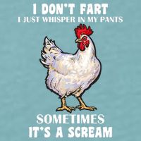 I Don't Fart I whisper In My Pants It's A Scream Sueded Cloud Jersey T-Shirt