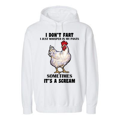 I Don't Fart I whisper In My Pants It's A Scream Garment-Dyed Fleece Hoodie