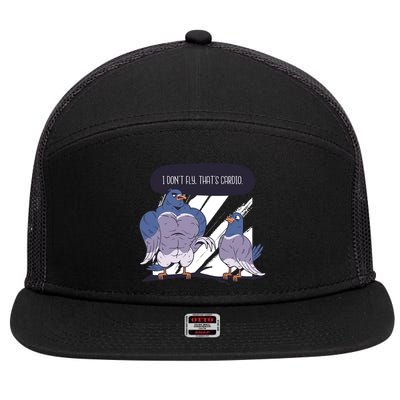 I Don't Fly That's Cardio Pigeon Funny 7 Panel Mesh Trucker Snapback Hat