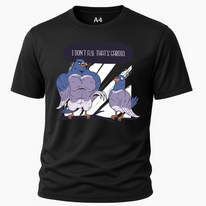 I Don't Fly That's Cardio Pigeon Funny Cooling Performance Crew T-Shirt