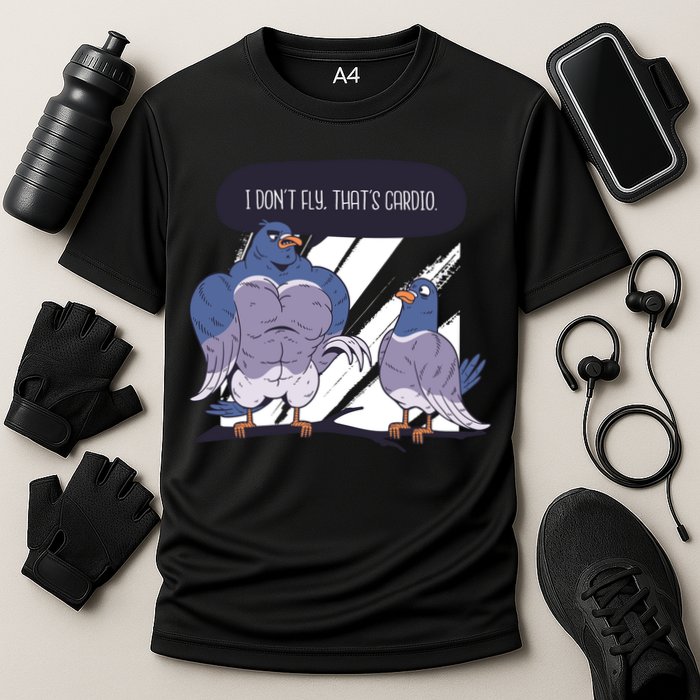 I Don't Fly That's Cardio Pigeon Funny Cooling Performance Crew T-Shirt