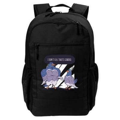 I Don't Fly That's Cardio Pigeon Funny Backpack