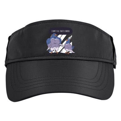 I Don't Fly That's Cardio Pigeon Funny Adult Drive Performance Visor