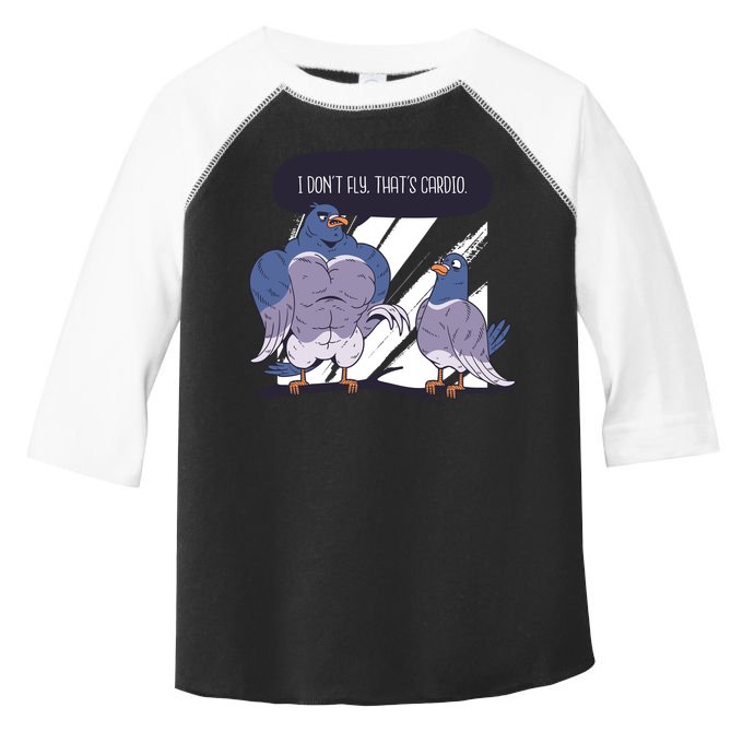 I Don't Fly That's Cardio Pigeon Funny Toddler Fine Jersey T-Shirt