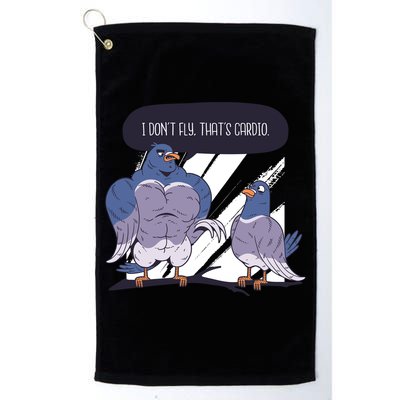 I Don't Fly That's Cardio Pigeon Funny Golf Towel