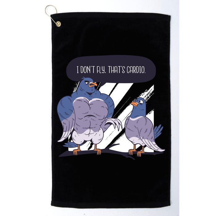 I Don't Fly That's Cardio Pigeon Funny Golf Towel