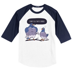 I Don't Fly That's Cardio Pigeon Funny Baseball Sleeve Shirt