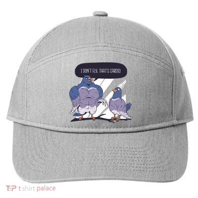 I Don't Fly That's Cardio Pigeon Funny 7-Panel Snapback Hat
