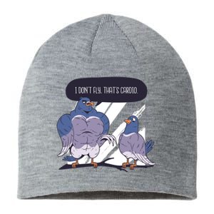 I Don't Fly That's Cardio Pigeon Funny Sustainable Beanie