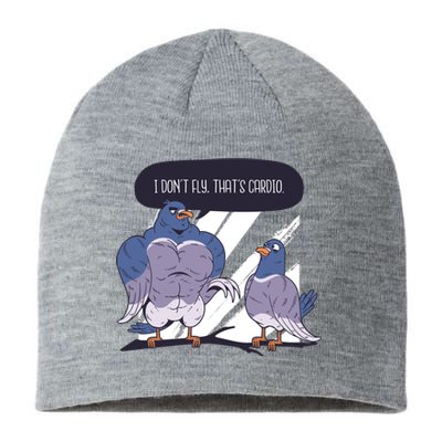 I Don't Fly That's Cardio Pigeon Funny Sustainable Beanie