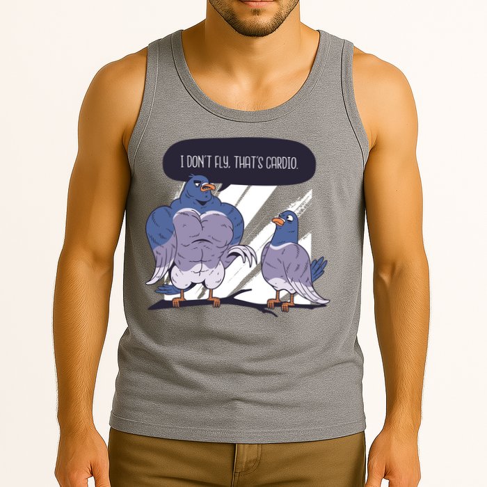 I Don't Fly That's Cardio Pigeon Funny Tank Top