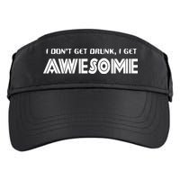 I don't Get Drunk I Get Awesome Adult Drive Performance Visor