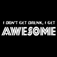 I don't Get Drunk I Get Awesome 16 in Basic Backpack