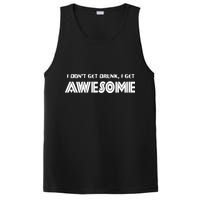 I don't Get Drunk I Get Awesome PosiCharge Competitor Tank