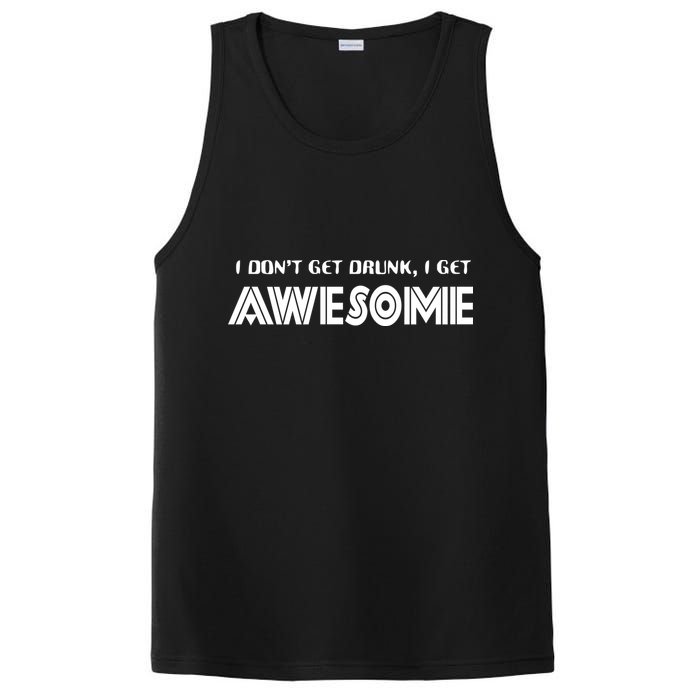 I don't Get Drunk I Get Awesome PosiCharge Competitor Tank