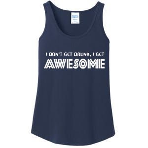 I don't Get Drunk I Get Awesome Ladies Essential Tank