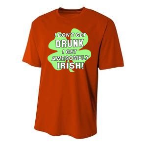 I Don't Get Drunk I get Awesomely Irish Youth Performance Sprint T-Shirt