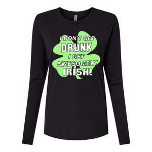 I Don't Get Drunk I get Awesomely Irish Womens Cotton Relaxed Long Sleeve T-Shirt