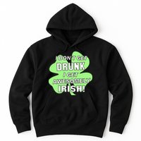 I Don't Get Drunk I get Awesomely Irish Hoodie