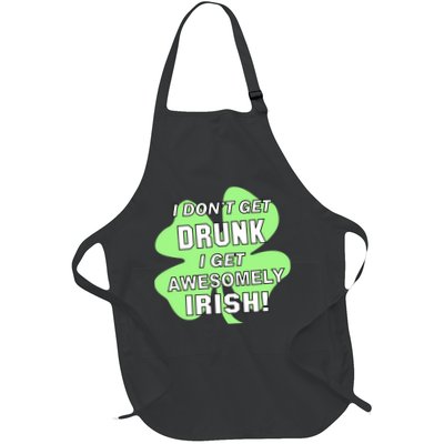 I Don't Get Drunk I get Awesomely Irish Apron