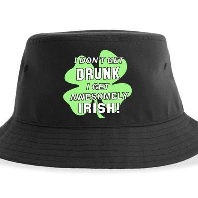I Don't Get Drunk I get Awesomely Irish Sustainable Bucket Hat