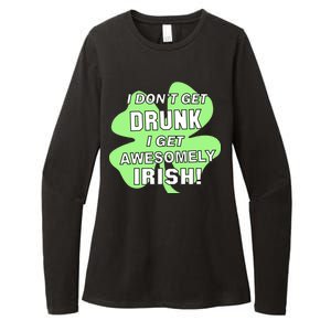 I Don't Get Drunk I get Awesomely Irish Womens CVC Long Sleeve Shirt