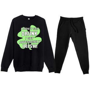 I Don't Get Drunk I get Awesomely Irish Premium Crewneck Sweatsuit Set