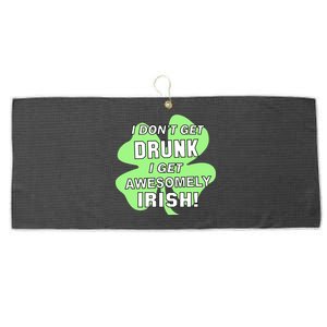 I Don't Get Drunk I get Awesomely Irish Large Microfiber Waffle Golf Towel