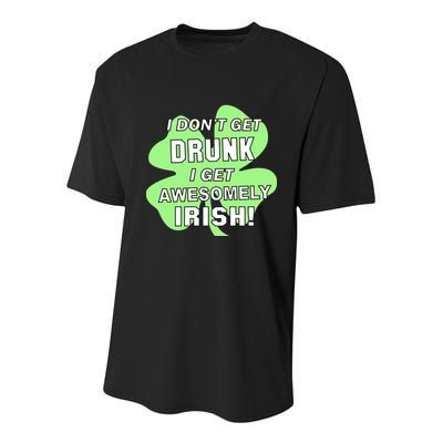 I Don't Get Drunk I get Awesomely Irish Youth Performance Sprint T-Shirt