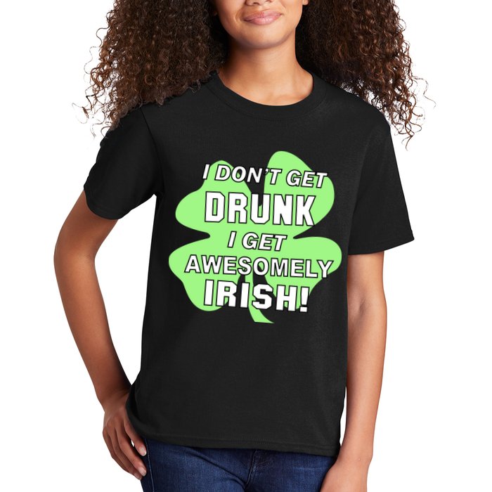 I Don't Get Drunk I get Awesomely Irish Kids T-Shirt