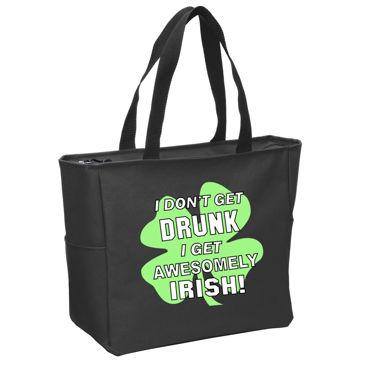 I Don't Get Drunk I get Awesomely Irish Zip Tote Bag
