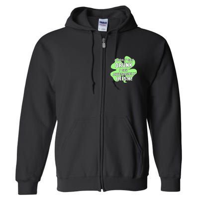 I Don't Get Drunk I get Awesomely Irish Full Zip Hoodie