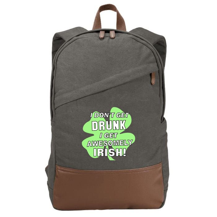 I Don't Get Drunk I get Awesomely Irish Cotton Canvas Backpack