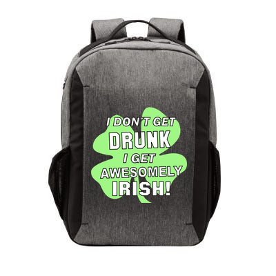 I Don't Get Drunk I get Awesomely Irish Vector Backpack
