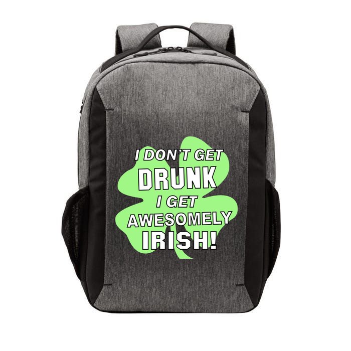 I Don't Get Drunk I get Awesomely Irish Vector Backpack