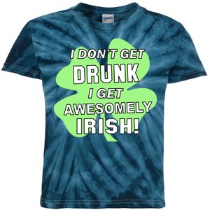 I Don't Get Drunk I get Awesomely Irish Kids Tie-Dye T-Shirt