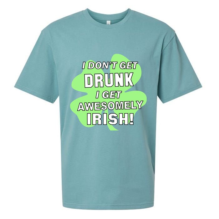 I Don't Get Drunk I get Awesomely Irish Sueded Cloud Jersey T-Shirt