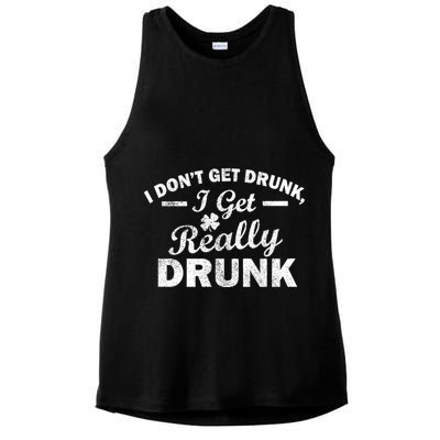 I Don't Get Drunk I Get Really Drunk Ladies PosiCharge Tri-Blend Wicking Tank