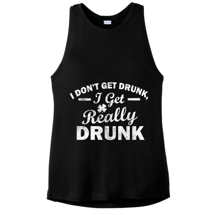 I Don't Get Drunk I Get Really Drunk Ladies PosiCharge Tri-Blend Wicking Tank