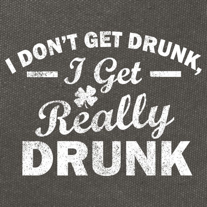 I Don't Get Drunk I Get Really Drunk Cotton Canvas Backpack