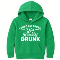 I Don't Get Drunk I Get Really Drunk Kids Hoodie