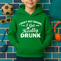 I Don't Get Drunk I Get Really Drunk Kids Hoodie