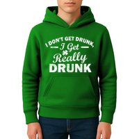 I Don't Get Drunk I Get Really Drunk Kids Hoodie