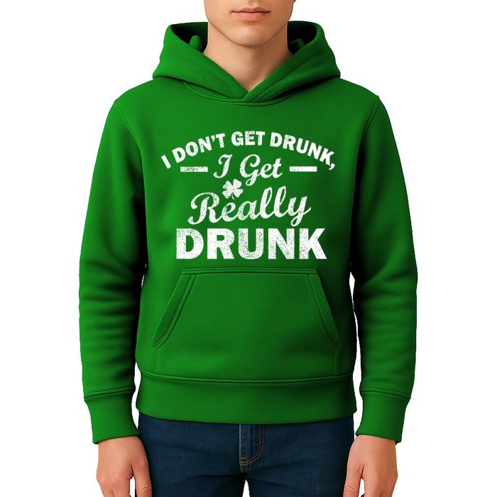 I Don't Get Drunk I Get Really Drunk Kids Hoodie